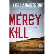Mercy Kill A Mystery by Armstrong, Lori, 9781416590972