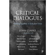 Critical Dialogues by Clarke, John; Brown, Wendy (CON); Cochrane, Allan (CON); Cooper, Davina (CON); Grossberg, Larry (CON), 9781447350972