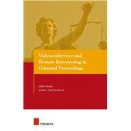 Videoconference and Remote Interpreting in Criminal Proceedings by Braun, Sabine; Taylor, Judith L., 9781780680972