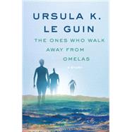 The Ones Who Walk Away from Omelas by Ursula K. Le Guin, 9780062470973