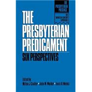 The Presbyterian Predicament by Coalter, Milton J.; Mulder, John M.; Weeks, Louis B., 9780664250973