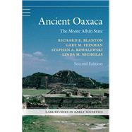 Ancient Oaxaca by Richard E. Blanton; Gary M. Feinman; Stephen A. Kowalewski; Linda M. Nicholas, 9781108830973