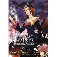 The Infernal Devices: Clockwork Princess by Clare, Cassandra; Baek, HyeKyung, 9780316200974