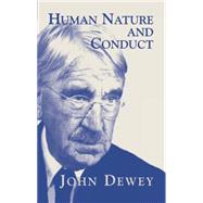 Human Nature and Conduct by Dewey, John, 9780486420974