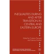 Inequalities During and After Transition in Central and Eastern Europe by Perugini, Cristiano; Pompei, Fabrizio, 9781137460974