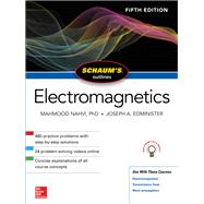Schaum's Outline of Electromagnetics, Fifth Edition by Nahvi, Mahmood; Edminister, Joseph, 9781260120974