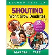 Shouting Won't Grow Dendrites by Tate, Marcia L., 9781483350974