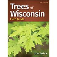 Trees of Wisconsin Field Guide by Tekiela, Stan, 9781647550974