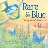 Rare and Blue Finding Nature's Treasures by Van Hoven, Constance; Marks, Alan, 9781623540975