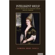 Intelligent Souls? by Cahill, Samara Anne, 9781684480975