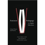 Feminist Pedagogy in Higher Education by Tracy Penny Light, 9781771120975