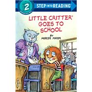 Little Critter Goes to School by Mayer, Mercer, 9781984830975
