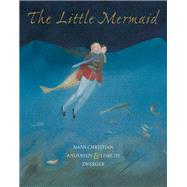 The Little Mermaid by Andersen, Hans Christian; Zwerger, Lisbeth; Bell, Anthea, 9789888240975