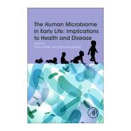 The Human Microbiome in Early Life, Implications to Health and Disease by Koren, Omry; Rautava, Samuli, 9780128180976
