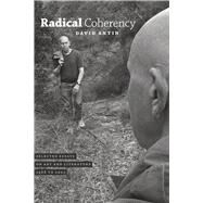 Radical Coherency by Antin, David, 9780226020976