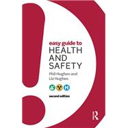Easy Guide to Health and Safety by Hughes,Phil, 9781138430976
