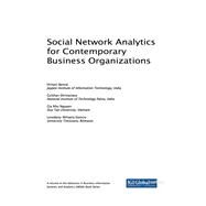 Social Network Analytics for Contemporary Business Organizations by Bansal, Himani; Shrivastava, Gulshan; Nguyen, Gia Nhu; Stanciu, Loredana-mihaela, 9781522550976