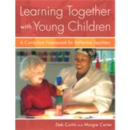 Learning Together With Young Children by Curtis, Deb, 9781929610976