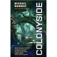 Colonyside by Michael Mammay, 9780062980977