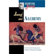 Jung on Alchemy by Jung, C. G.; Schwartz-Salant, Nathan, 9780691010977