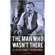The Man Who Wasn't There by Bradford, Richard, 9780755600977