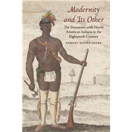 Modernity and Its Other by Sayre, Robert Woods, 9780803280977