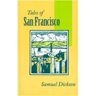 Tales of San Francisco by Dickson, Samuel, 9780804720977