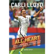 All Heart by Lloyd, Carli; Coffey, Wayne, 9781328740977