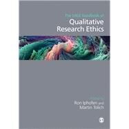 The SAGE Handbook of Qualitative Research Ethics by Iphofen, Ron; Tolich, Martin, 9781473970977