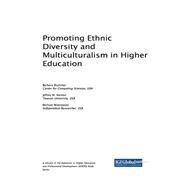 Promoting Ethnic Diversity and Multiculturalism in Higher Education by Blummer, Barbara; Kenton, Jeffrey M.; Wiatrowski, Michael, 9781522540977