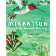 Migration by Unwin, Mike; Desmond, Jenni, 9781547600977