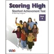Scoring High: Stanford Achievement Test, Book 4 by Unknown, 9780075840978
