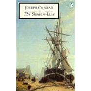Shadow-Line : A Confession by Conrad, Joseph (Author); Berthoud, Jacques (Editor/introduction); Berthoud, Jacques (Notes by), 9780140180978