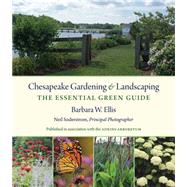 Chesapeake Gardening & Landscaping by Ellis, Barbara W.; Soderstrom, Neil, 9781469620978