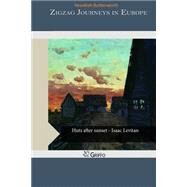 Zigzag Journeys in Europe by Butterworth, Hezekiah, 9781505560978