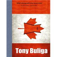 What's Wrong With Your Government...and Your Country...and Your World by Buliga, Tony; Buliga, Nathan, 9781507850978