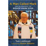 A Man Called Mark by Lithicum, Tom; Williams, Rowan, 9781640650978