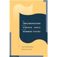 Implementation of the Corpus Juris in the Member States - Volume 1 Penal provisions for the protection of European Finances by Delmas-Marty, Mireille; Vervaele, John, 9789050950978