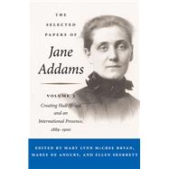 The Selected Papers of Jane Addams by Addams, Jane; Bryan, Mary Lynn; De Angury, Maree; Skerrett, Ellen, 9780252040979