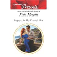 Engaged for Her Enemy's Heir by Hewitt, Kate, 9780373060979