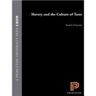 Slavery and the Culture of Taste by Gikandi, Simon, 9780691160979