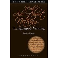 Much Ado About Nothing: Language and Writing by Ghose, Indira; Callaghan, Dympna, 9781472580979