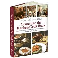 Mary and Vincent Price's Come into the Kitchen Cook Book by Price, Mary; Price, Vincent; Price, Victoria; Goldstein, Darra, 9781606600979