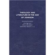 Theology and Literature in the Age of Johnson by New, Melvyn; Reedy, Gerard S. J., 9781644530979