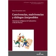 Convivencias, Malvivencias Y Dilogos Imposibles by Fernndez, Hans, 9783631770979