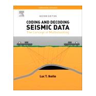Coding and Decoding Seismic Data by Ikelle, Luc T., 9780128110980
