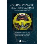 Fundamentals of Electric Machines by Ali, Warsame Hassan; Abood, Samir Ibrahim; Sadiku, Matthew N. O., 9780367250980