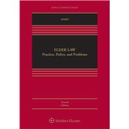 Elder Law Practice, Policy, and Problems by Kohn, Nina, 9781454890980