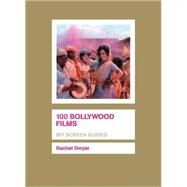 100 Bollywood Films by Dwyer, Rachel, 9781844570980