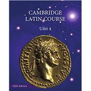 North American Cambridge Latin Course, Unit 4 by University of Cambridge School Classics Project, 9781107070981